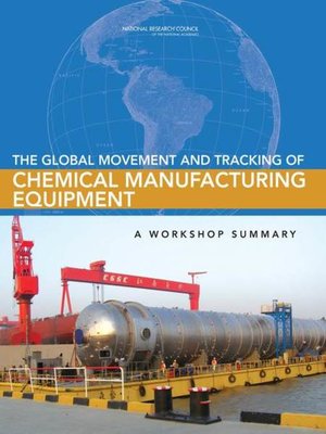 cover image of The Global Movement and Tracking of Chemical Manufacturing Equipment